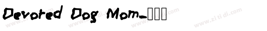 Devoted Dog Mom字体转换